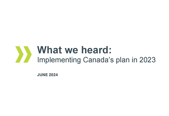 What we heard: Implementing Canada’s plan in 2023
